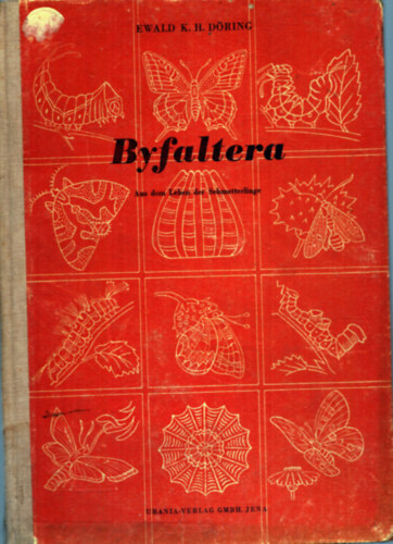 Ewald K. H. D�ring - Byfaltera - Aus dem Leben der Schmetterlinge (Lepk�k �lete)