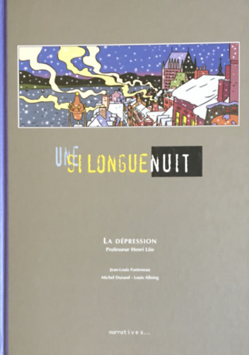 Jean-Louis Fonteneau - Michel Durand - Louis Alloing - Un si longue nuit - La depression par le professeur Henri L�o