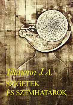 J.A. Tillmann - Szigetek �s szemhat�rok