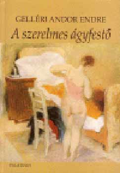Gellri Andor Endre - A szerelmes gyfest
