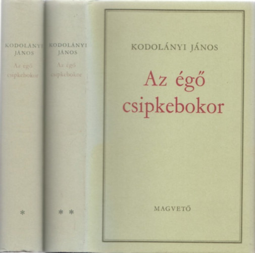 Kodol�nyi J�nos - Az �g� csipkebokor I-II.