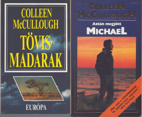 Colleen McCullough - Tövismadarak + Aztán megjött Michael