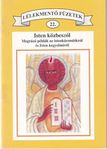 Isten kzbeszl - Megrz pldk az istenkromlkrl s Isten kegyelmrl