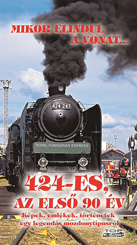 Kov�ch L�szl� - 424-es, az els� 90 �v