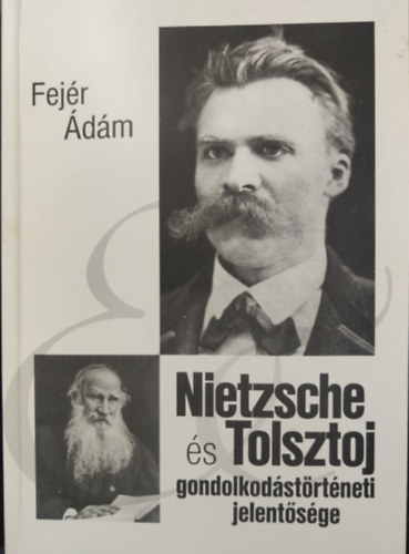 Fej�r �d�m - Nietzsche �s Tolsztoj
