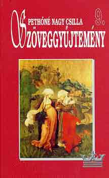 Peth�n� Nagy Csilla - Sz�veggy�jtem�ny 9. - irodalom, k�z�piskola  KO 0151