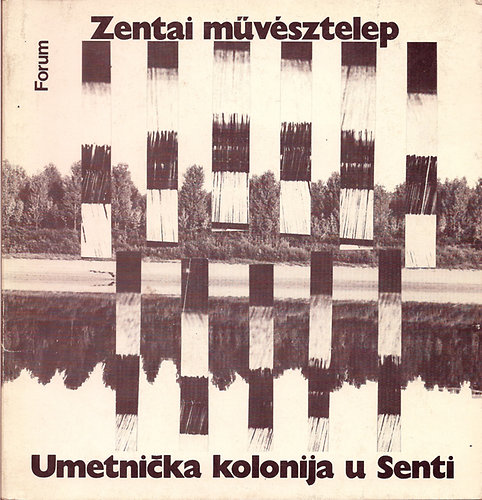  (Bela Duranci) - Zentai m�v�sztelep-Umetnicka kolonija u Senti