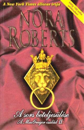 J. D. Robb  (Nora Roberts) - A sors beteljeslse - A MacGregor csald II.