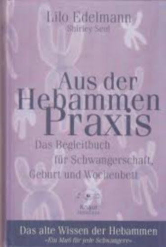 Lilo Edelmann - Aus der Hebammenpraxis