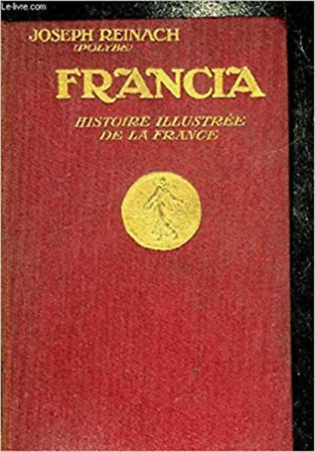 Joseph Reinach - Framcia Histoire - Illustrée de la France