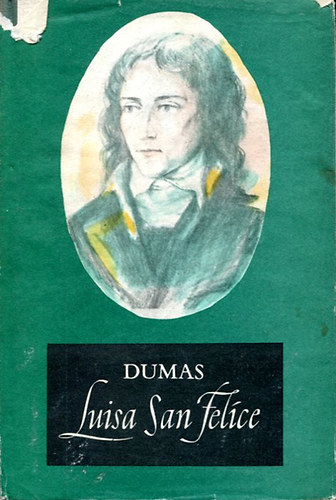 Alexandre Dumas - Luisa San Felice I-II.