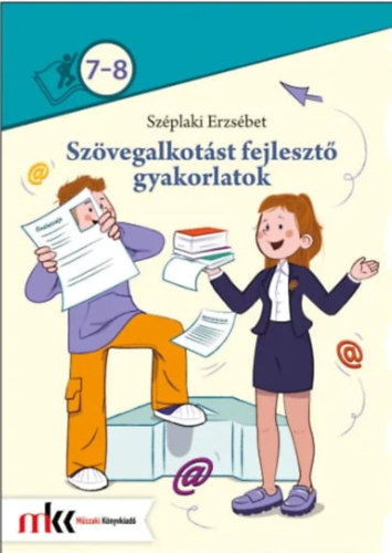 Szplaki Erzsbet - Szvegalkotst fejleszt gyakorlatok 7-8. osztly