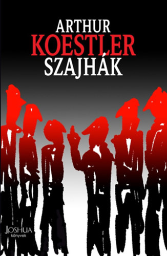 Arthur Koestler - Szajh�k