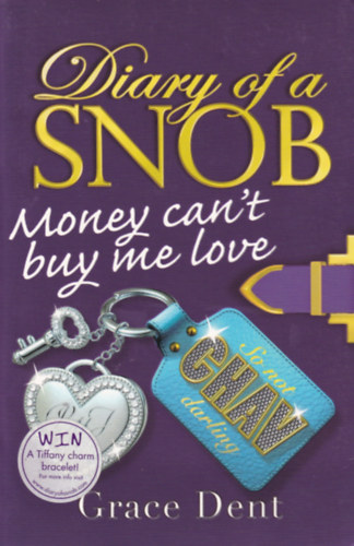 Grace Dent - Diary of a Snob - Money can't buy me love