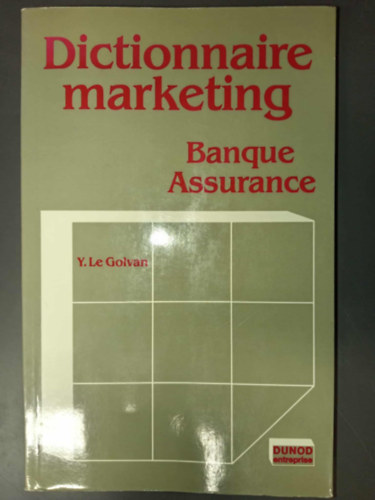 Yves Le Golvan - Dictionnaire marketing: Banque, assurance
