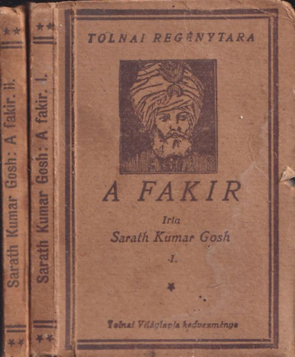 Sarath Kumar Gosh - A fakir I-II. (Tolnai regénytára)