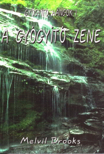 Melvil Brooks - A gy�gy�t� zene