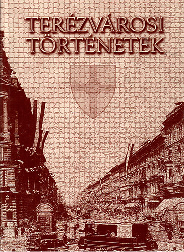 Lothringer Miklós; Jávor Ágnes - Terézvárosi történetek