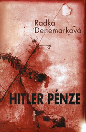 Radka Denemarkov� - Hitler p�nze