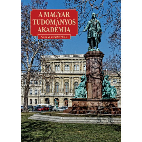 Sisa József - A Magyar Tudományos Akadémia - Séta a székházban