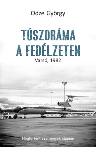Odze György - Túszdráma a fedélzeten