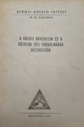 Horv�t J�nos - A k�z�ti h�v�delem �s a k�zutak t�li forgalm�nak biztos�t�sa