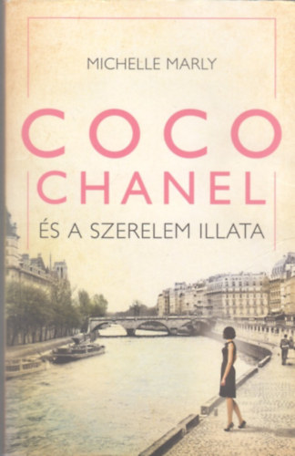 Michelle Marly - Coco Chanel �s a szerelem illata