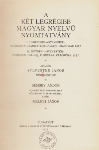 A k�t legr�gibb magyar nyelv� nyomtatv�ny