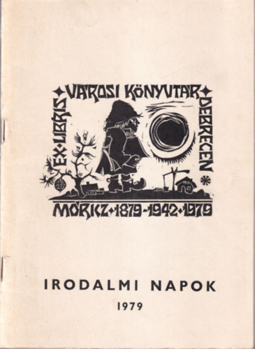 Kissné Maár Éva - Irodalmi Napok 1979 Városi Könyvtár Debrecen - Móricz 1879-1942-1979