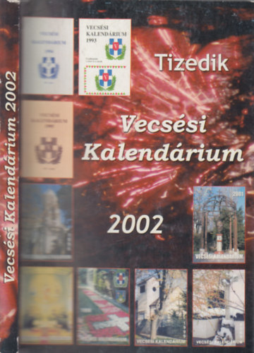 Demeter Zoltán (szerk.) - Vecsési kalendárium 2002