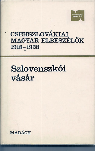 Turczel Lajos (szerk.) - Csehszlovkiai magyar elbeszlk 1918-1938 - Szlovenszki vsr