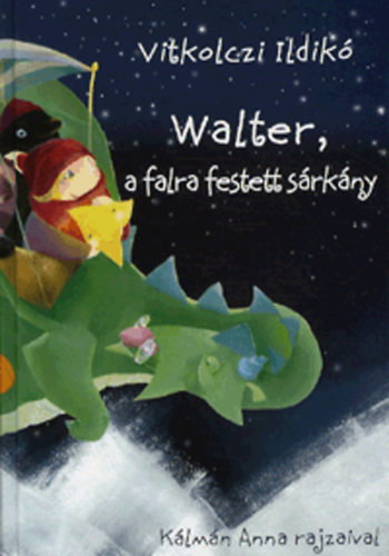 Vitkolczi Ildik� - Walter, a falra festett s�rk�ny