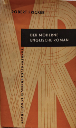 Robert Fricker - Der Moderne Englische Roman - Vandenhoeck & Ruprecht in G�ttingen