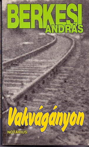 Berkesi András - Vakvágányon