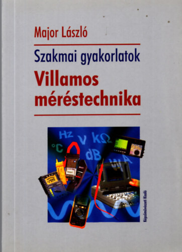Major Lszl - Villamos mrstechnika