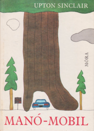 Upton Sinclair - Manó-mobil (meseregény)