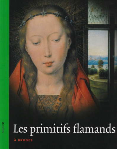 Till-Holger Borchert - Les primitifs flamands -  Bruges