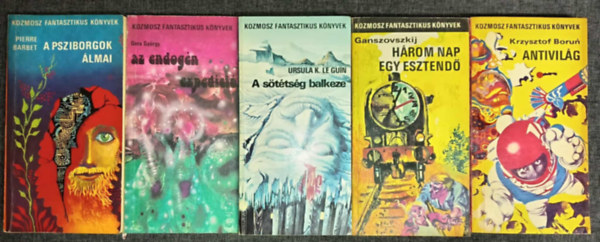 Gera György, Ursula K. Le Guin, Krzysztof Borun, Ganszovszkij, Gromova Pierre Barbet - (5db) Kozmosz Fantasztikus Könyvek könyvcsomag: A psziborgok álmai / Endrogén expedíció / A sötétség balkeze / Antivilág / Három nap egy esztendő + fénykörben