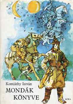 Komj�thy Istv�n - Mond�k k�nyve