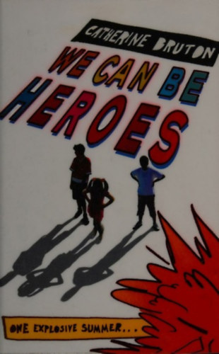 Catherine Bruton - We Can be Heroes
