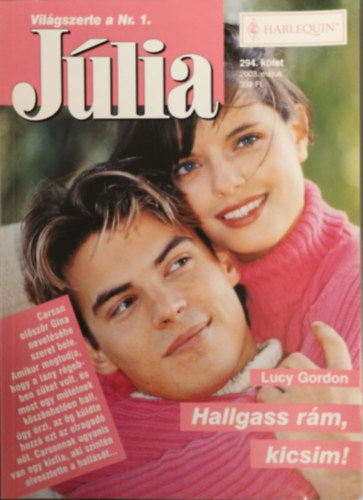 Lucy Gordon - Hallgass r�m, kicsim! (J�lia 294. k�tet)