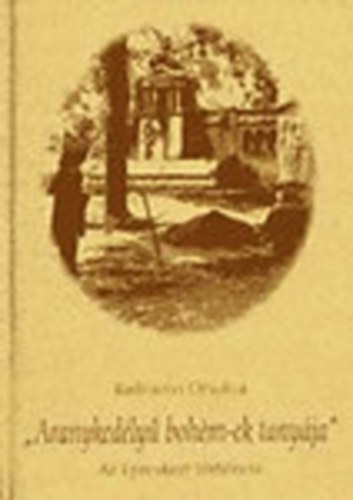 Radv�nyi Orsolya - "Aranyked�ly� boh�m-ek tany�ja" - Az Epreskert t�rt�nete (1882-1914)
