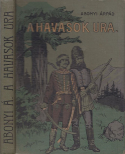 Abonyi �rp�d - A havasok ura - Elbesz�l�s II. R�k�czi Ferencz idej�b�l