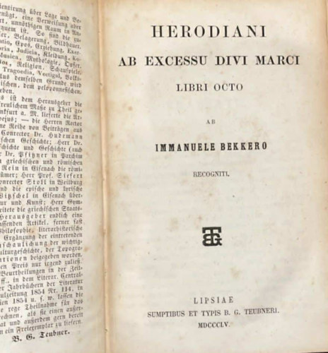 Herodiani ab excessu divi marci libri octo immanuele bekkero recognitit