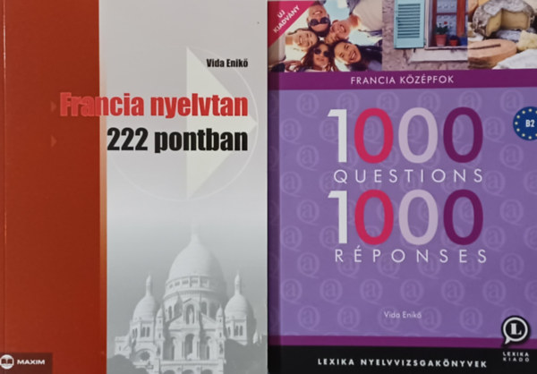 Vida Enik - 1000 Questions 1000 Rponses - Francia kzpfok - B2 + Francia nyelvtan 222 pontban (2 m)