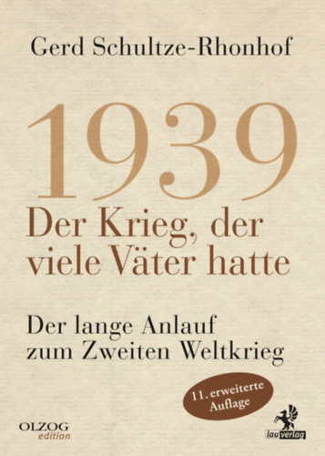 Gerd Schultze-Rhonhof - 1939 - Der Krieg, der viele V�ter hatte