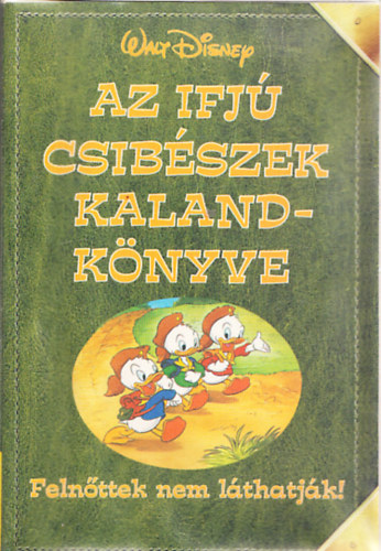 Az ifj� csib�szek kalandk�nyve 1. (Walt Disney)