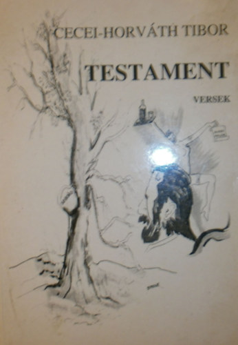 Cecei-Horvth Tibor - Testament