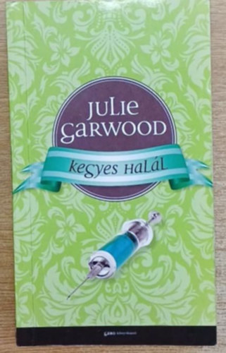 Julie Garwood - Kegyes halál