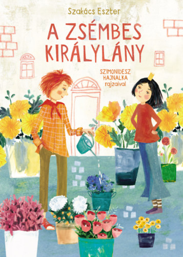 Szakcs Eszter - A zsmbes kirlylny